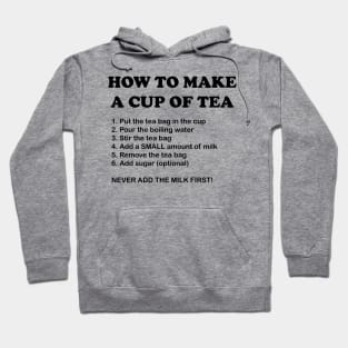 How To Make A Cup Of Tea Hoodie